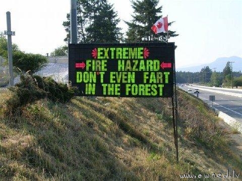 Extreme fire hazard