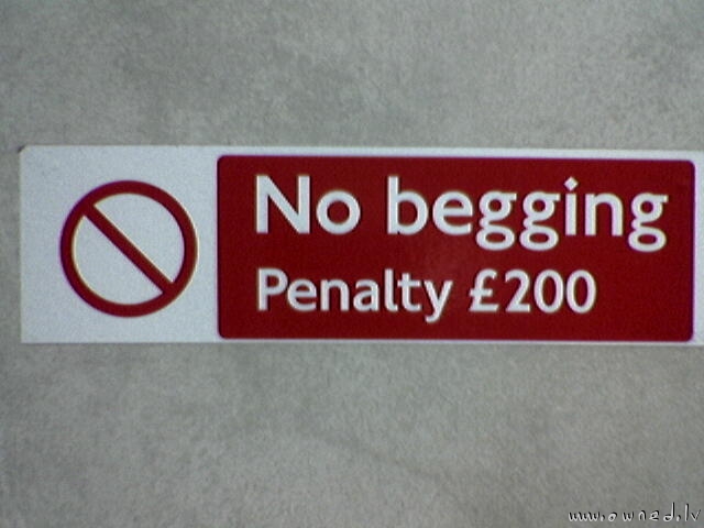 No begging