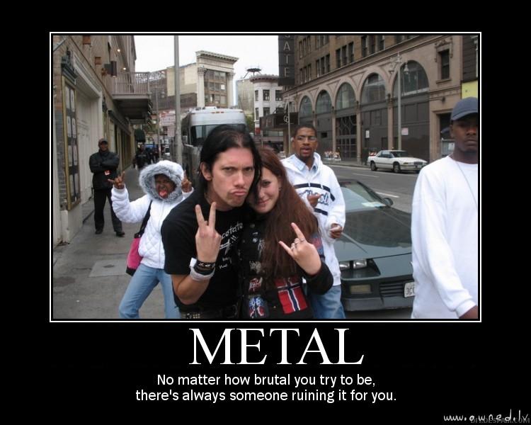 Metal