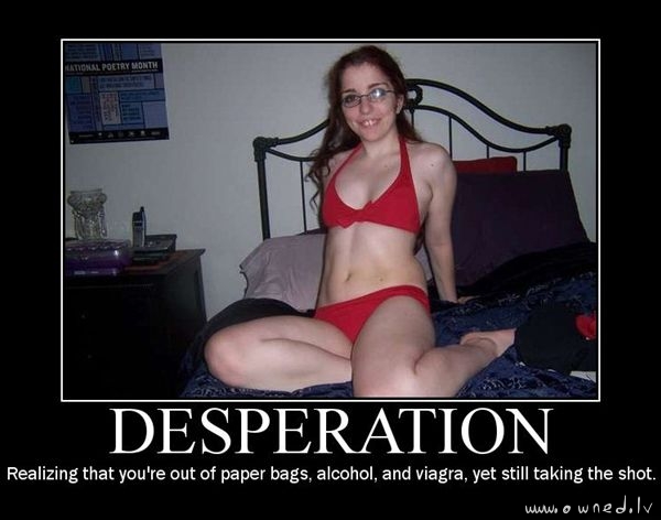 Desperation