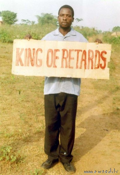 King of retards