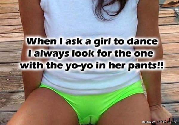 Yo-Yo in her pants