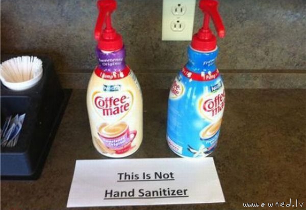 This is not hand sanitizer