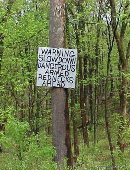 Armed rednecks ahead