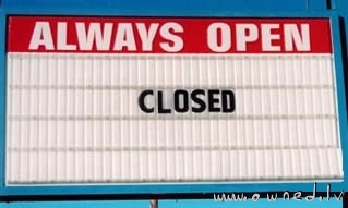 Always open