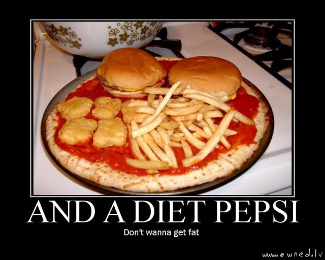 And a diet pepsi
