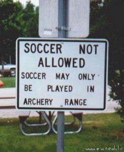 Soccer only in archery range