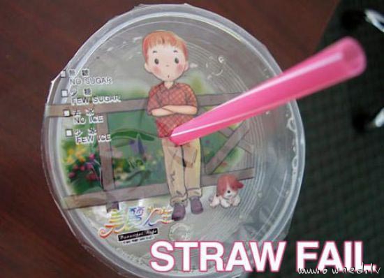 Straw fail