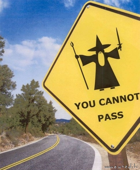 You cannot pass