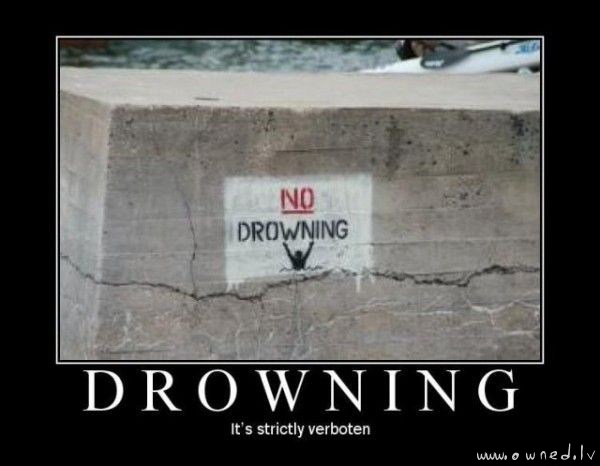 No drowning