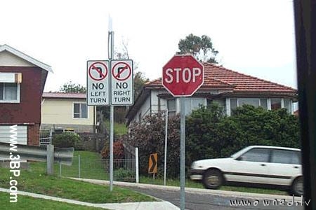 Stop and no left or right turn