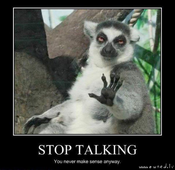 Stop talking