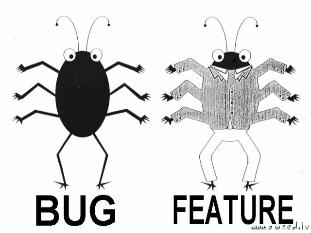 Bug and feature