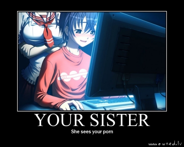 Your sister