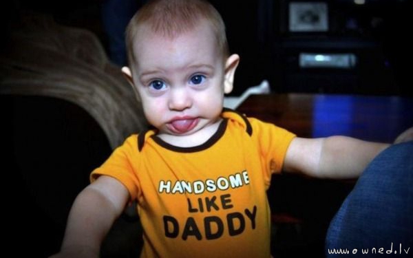 Handsome like daddy