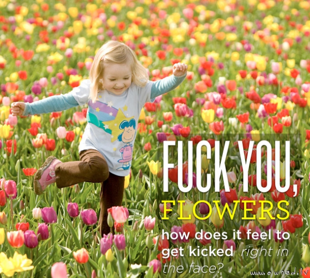 Fuck you flowers