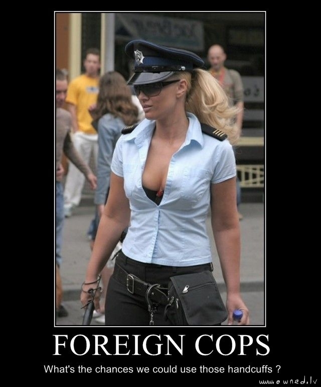 Foreign cops