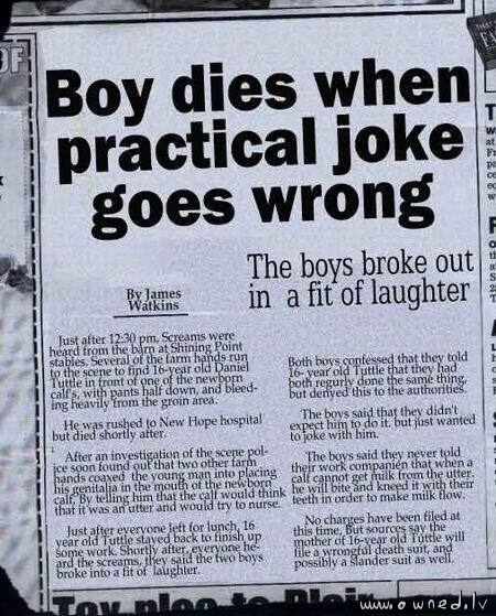 Boy dies when practical joke goes wrong