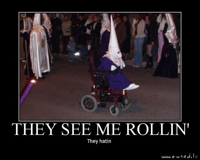 They see me rollin