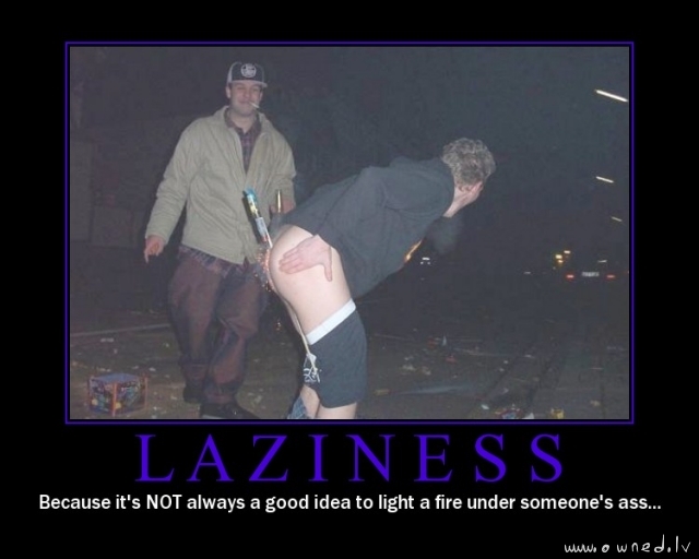 Laziness