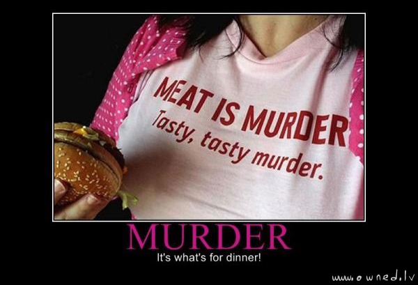 Meat is murder