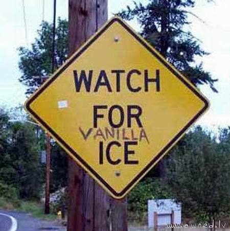 Watch for Vanilla Ice