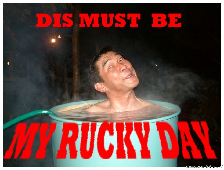 Rucky day 