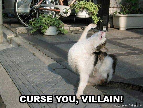 Curse you !