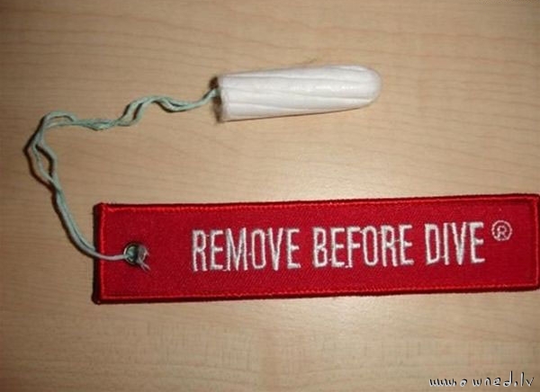 Remove before dive