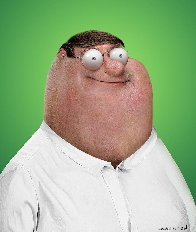 If Peter Griffin were real. Owned.lv