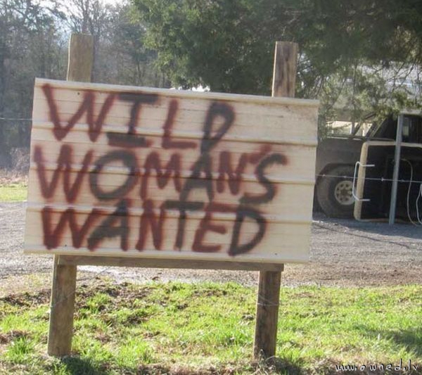 Wild womans wanted