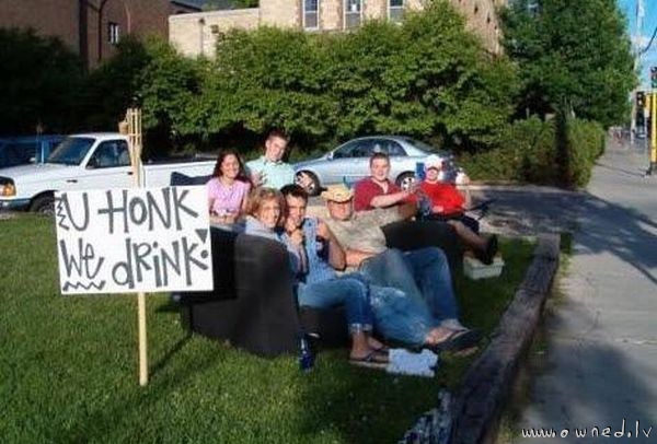 You honk we drink