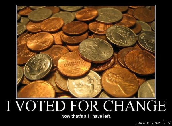 I voted for change