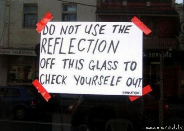 Do not use the reflection