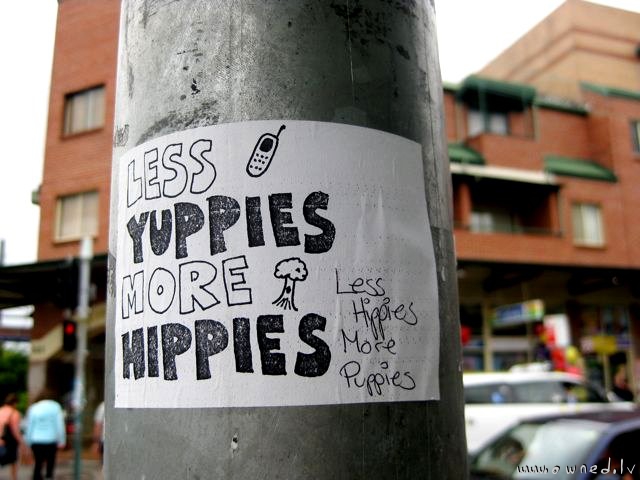 Less yuppies