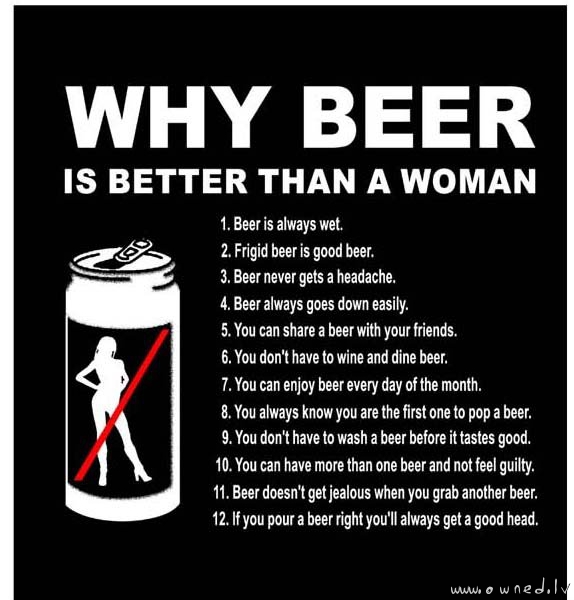 Why beer is better than a woman