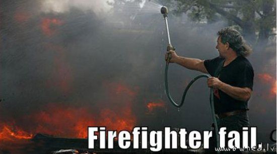 Firefighter fail