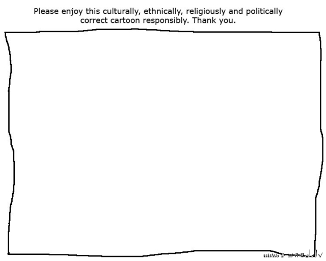 Culturally ethnically religiosly and politically correct cartoon