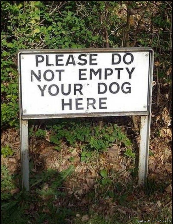 Please do not empty your dog here