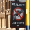 Real men use fists